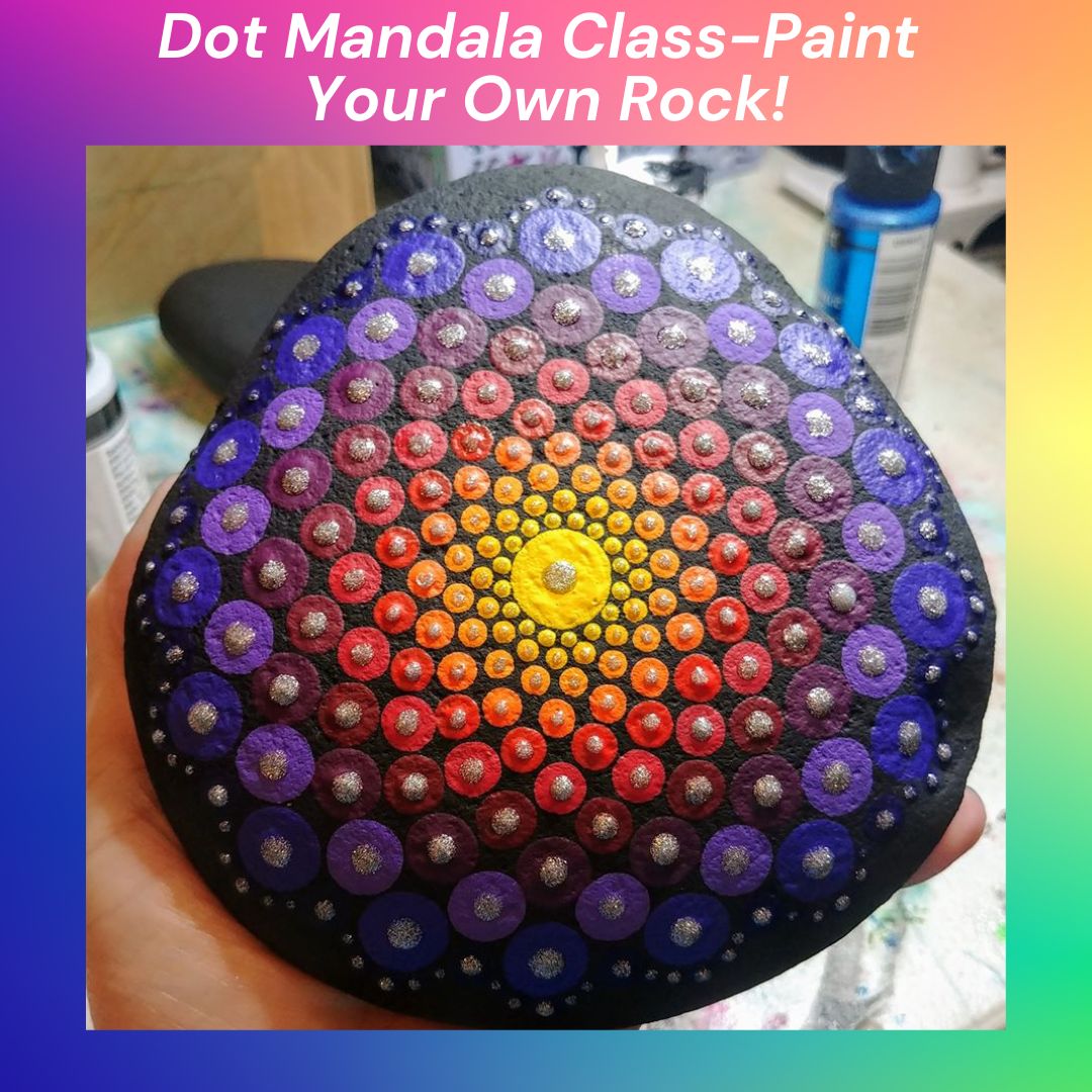 Book a Private Class! Beginner's Dot Mandala Rock Painting Class