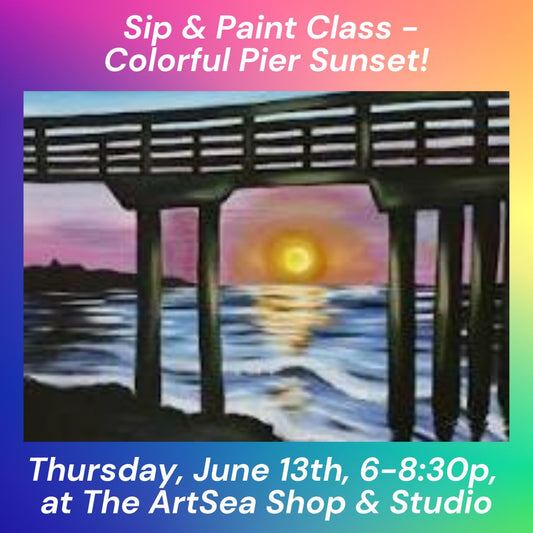 Sip & Paint Class - Colorful Pier Sunset Scene - Thursday, June 13th, 6-8:30p
